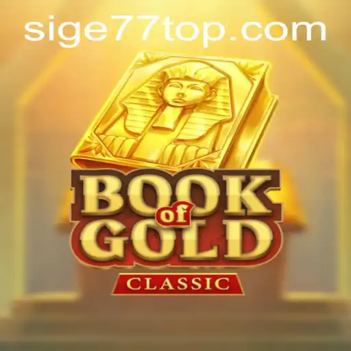 Unveiling the Adventure of BookOfGoldClassic with Sige 77